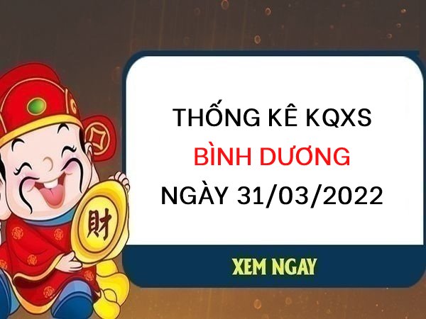 Thống kê xổ số Bình Dương ngày 31/3/2023 thứ 6 hôm nay
