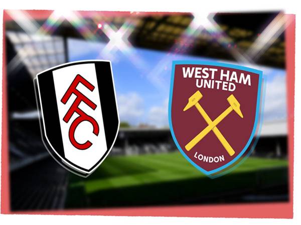 Thống kê đối đầu Fulham vs West Ham: Đội nào ưu thế?