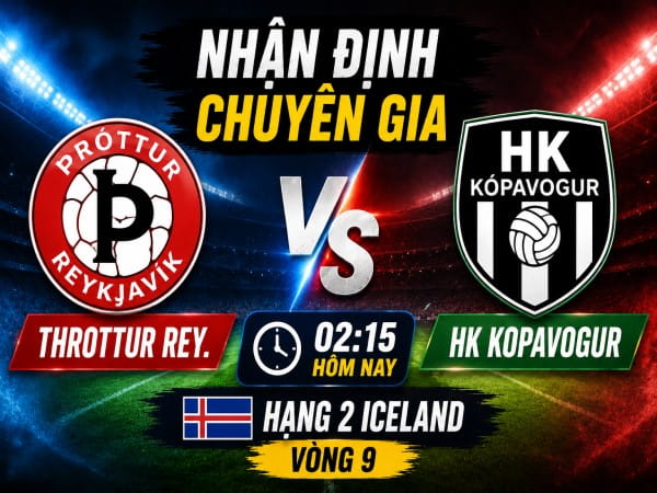 Nhận định chuyên gia Throttur Rey. vs HK Kopavogur 02h15 hôm nay