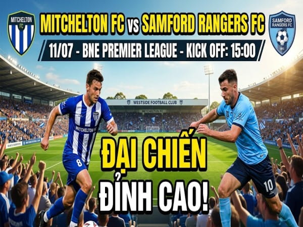 Nhận định chuyên gia Mitchelton vs Samford Rang 15h00 hôm nay